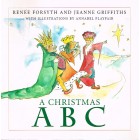 A Christmas ABC by Renee Forsyth & Jeanne Griffiths